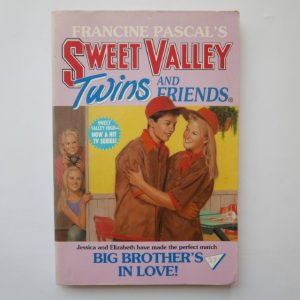 Sweet Valley High : Twins and Friends - Big Brother's in Love by Francine Pascal