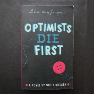 Optimists Die First by Susin Nielsen