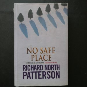No Safe Place by Richard North Patterson