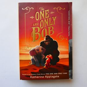 The One and Only Bob by Katherine Applegate