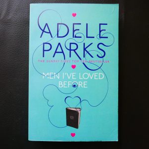 Men I've Loved Before by Adele Parks