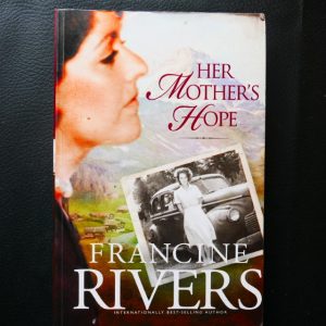 Her Mother's Hope by Francine Rivers