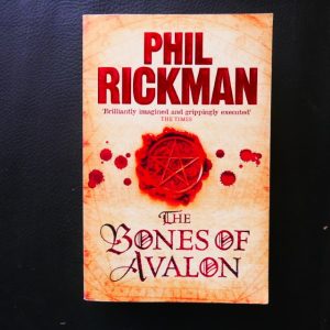 The Bones of Avalon by Phil Rickman