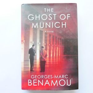 The Ghost of Munich by Georges-Marc Benamou