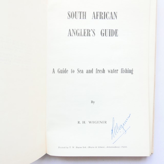 South African Anglers Guide : A Guide to Sea & Freshwater Fishing by Robbie Wegener (Signed) - Image 2