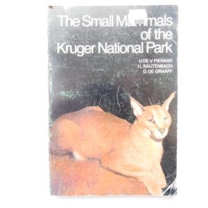The Small Mammals of The Kruger National Park by U De V. Pienaar, I. L. Rautenbach  &  G De Graaf