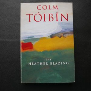 The Heather Blazing by Colm Tóibín
