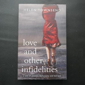 Love and Other Infidelities by Helen Townsend