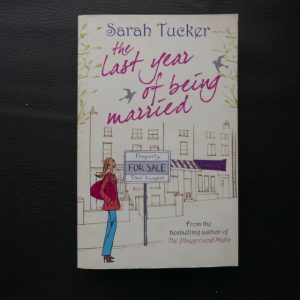 The Last Year of Being Married by Sarah Tucker